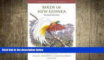 complete  Birds of New Guinea: Second Edition (Princeton Field Guides)