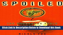 [Reads] Spoiled: The Dangerous Truth About a Food Chain Gone Haywire Online Books