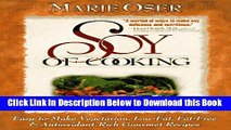 [Reads] Soy of Cooking; Easy to Make Vegetarian, Low-Fat, Fat-Free, and Antioxidant-Rich Gourmet