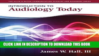 Collection Book Introduction to Audiology Today (Allyn   Bacon Communication Sciences and Disorders)