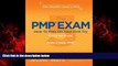 Popular Book The PMP Exam: How to Pass on Your First Try, Fifth Edition by Andy Crowe PMP PgMP