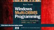 Choose Book Windows Multi-DBMS Programming: Using C++, Visual Basic?, ODBC, OLE2, and Tools for