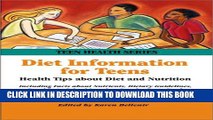 [PDF] Diet Information for Teens : Health Tips about Diet and Nutrition (Teen Health Series) Full