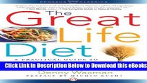 [Reads] The Great Life Diet: A Practical Guide to Health, Happiness, and Fulfillment Free Books