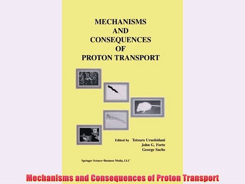 [PDF] Mechanisms and Consequences of Proton Transport Popular Colection