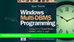 For you Windows Multi-DBMS Programming: Using C++, Visual Basic?, ODBC, OLE2, and Tools for DBMS