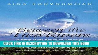 [PDF] Between the Two Rivers: A Story of the Armenian Genocide Full Collection