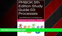 Popular Book PMBOK 5th Edition Study Guide 03: Processes (New PMP Exam Cram)