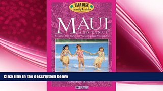 there is  Maui and Lana i, 9th Edition: Making the Most of Your Family Vacation