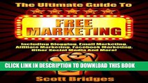 [PDF] Free Marketing: The Ultimate Guide To Free Marketing! - Including Blogging, Email Marketing,