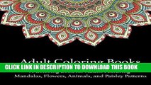 New Book Adult Coloring Books: A Coloring Book for Adults Featuring Mandalas and Flowers, Animals,