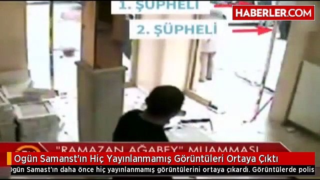 Ogün Samanst'ın Hiç Yayınlanmamış Görüntüleri Ortaya Çıktı