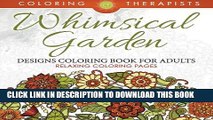 New Book Whimsical Garden Designs Coloring Book For Adults - Relaxing Coloring Pages