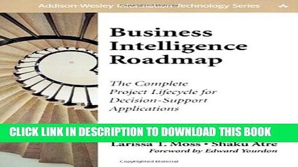 [PDF] Business Intelligence Roadmap: The Complete Project Lifecycle for Decision-Support