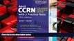 Choose Book Adult CCRN Strategies, Practice, and Review with 2 Practice Tests (Kaplan Test Prep)