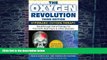 Big Deals  The Oxygen Revolution, Third Edition: Hyperbaric Oxygen Therapy: The Definitive