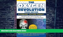 Big Deals  The Oxygen Revolution, Third Edition: Hyperbaric Oxygen Therapy: The Definitive