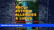 Big Deals  ABC of Asthma, Allergies and Lupus: Eradicate Asthma - Now!  Best Seller Books Best