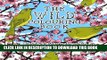 New Book The Wild Colouring Book: Creative Art Therapy For Adults (Colouring Books For Grownups)