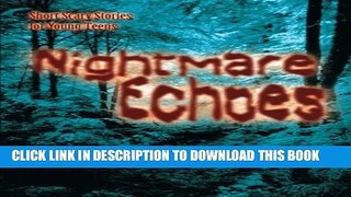 [PDF] Nightmare Echoes: Short Scary Stories for Young Teens Full Online