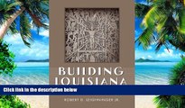 Big Deals  Building Louisiana: The Legacy of the Public Works Administration  Best Seller Books