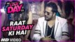 Raat Saturday Ki Hai HD Video Song Love Day Pyaar Kaa Din 2016 Mika Singh | New Songs