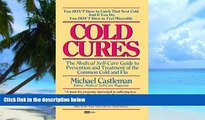 Big Deals  Cold Cures: The Medical Self-Care Guide to Prevention and Treatment of the Common Cold
