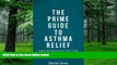 Big Deals  The Prime Guide To Asthma Relief: Asthma Diet And Powerful Tools To Stop Wheezing,