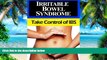 Big Deals  Irritable Bowel Syndrome - Take Control of IBS  Best Seller Books Most Wanted