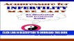 [PDF] Acupressure for Infertility Made Easy: An Illustrated Self Treatment Guide Popular Colection