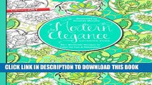 Collection Book Modern Elegance Coloring Book: 45+ Weirdly Wonderful Designs to Color for Fun