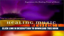 New Book The Healing Music Project: A Collection of the World s Foremost Sound Healers