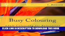 New Book Busy Colouring: Adult Colouring for Relaxation (Volume 3)
