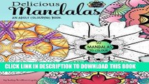 Collection Book Delicious Mandalas - Mandala Coloring Book for Adults - Mandala Calm Coloring