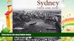there is  Sydney Then and Now (Then   Now)