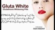 Gluta White - Glutathione For Skin whitening pills in Pakistan - Best skin whitening cream