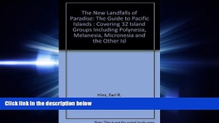 behold  The New Landfalls of Paradise: The Guide to Pacific Islands : Covering 32 Island Groups