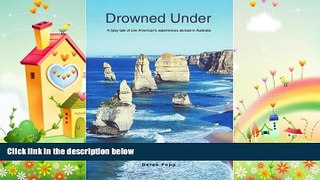 behold  Drowned Under: A tipsy tale of one American s experiences abroad in Australia