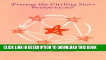 [PDF] Freeing The Circling Stars: Pre-Funded Education Full Colection