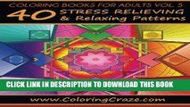 Collection Book Coloring Books For Adults Volume 5: 40 Stress Relieving And Relaxing Patterns,