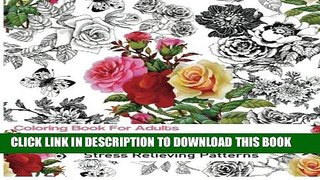 Collection Book Coloring Books For Adults: Butterflies and Flowers : Stress Relieving Patterns