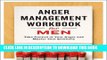 Collection Book Anger Management Workbook for Men: Take Control of Your Anger and Master Your