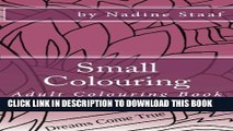 New Book Small Colouring: Adult Colouring Book for Your Purse or Bag
