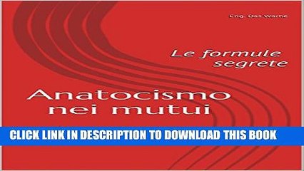 [PDF] Anatocismo nei mutui: le formule segrete (Conclusioni) (Italian Edition) Popular Colection