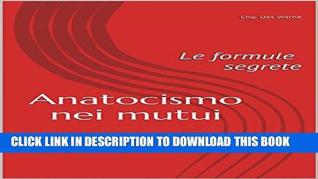 [PDF] Anatocismo nei mutui: le formule segrete (Conclusioni) (Italian Edition) Popular Colection