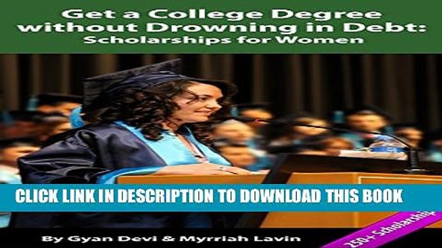 [PDF] Scholarships for Women (Get a College Degree without Drowning in Debt Book 2) Popular Online