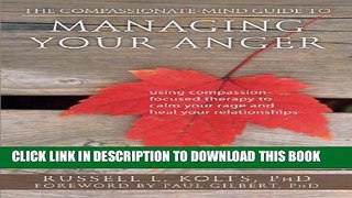 Collection Book The Compassionate-Mind Guide to Managing Your Anger: Using Compassion-Focused