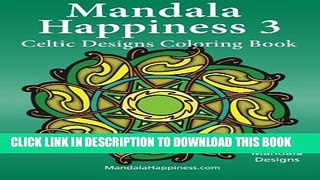 New Book Mandala Happiness 3, Celtic Designs Coloring Book (Volume 3)