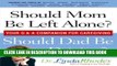 [PDF] Should Mom be Left Alone?  Should Dad Be Driving?: Your Q   A Companion For Caregiving