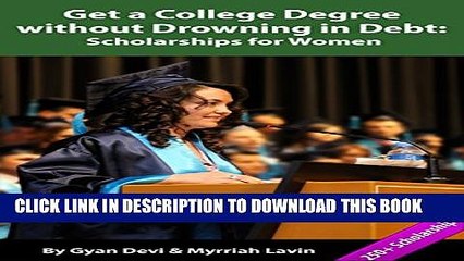 [PDF] Scholarships for Women (Get a College Degree without Drowning in Debt Book 2) Popular Online